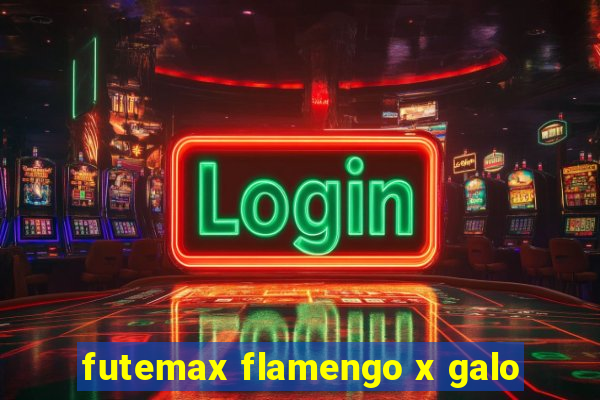 futemax flamengo x galo